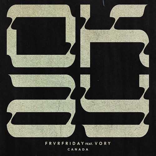 OKAY FRVRFRIDAY feat. Vory
