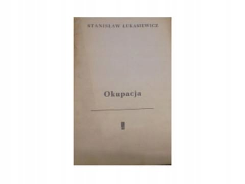 Okupacja Łukasiewicz Marek