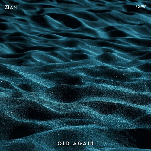 Old Again ZIAN