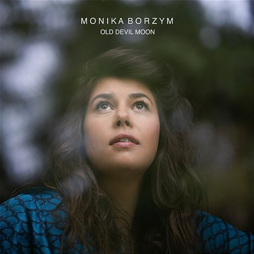 Old Devil Moon Monika Borzym