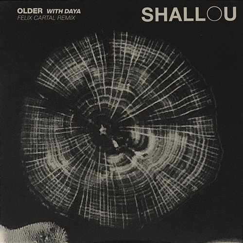 Older Shallou, Daya, Felix Cartal