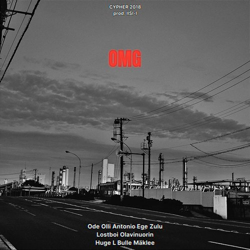 OMG CYPHER 2018 Ode, Olli Antonio, Ege Zulu, Lostboi, Olavinuorin, Huge L, Bulle, Mäklee