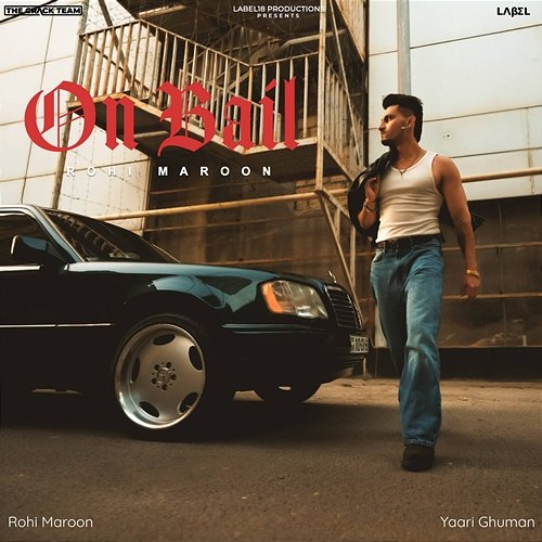 On Bail Rohi Maroon, Yaari Ghuman