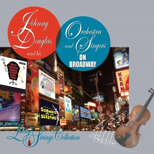 On Broadway Living Strings, Living Voices, Johnny Douglas