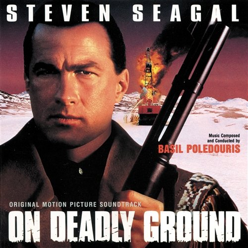 On Deadly Ground Basil Poledouris