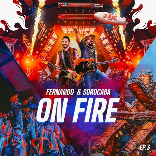 On Fire - EP 3 Fernando & Sorocaba