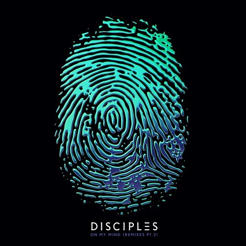 On My Mind Disciples