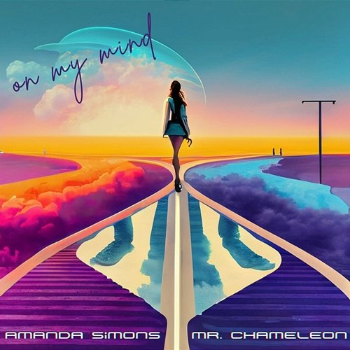 On My Mind Amanda Simons & Mr. Chameleon