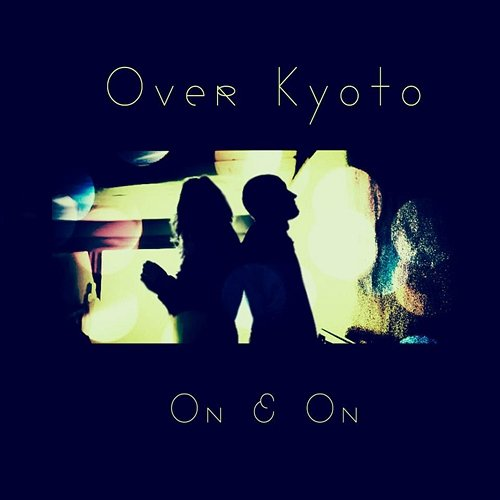 On & On Over Kyoto