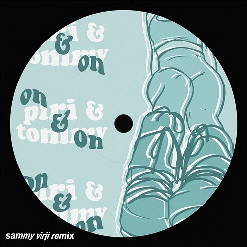 on & on piri & tommy, Sammy Virji