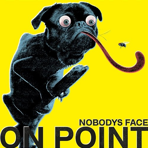 On Point Nobodys Face