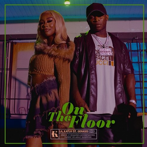 On The Floor Lil Kayla x O.T. Genasis