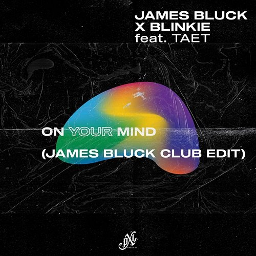 On Your Mind Blinkie, Taet, James Bluck