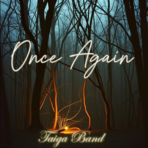 Once Again Taiga Band