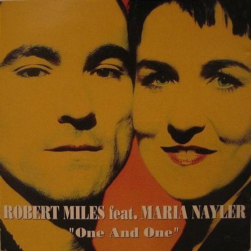 One and One Robert Miles, Maria Nayler