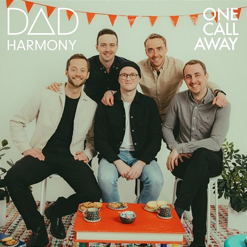 One Call Away Dad Harmony