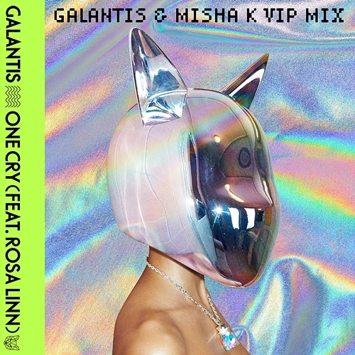 One Cry Rosa Linn & Misha K, Galantis