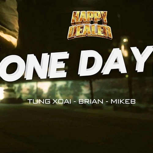One Day Tùng Xoài, Brian, Mike B