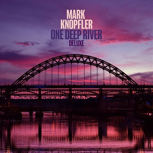 One Deep River Mark Knopfler