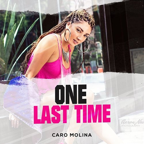 One Last Time Caro Molina