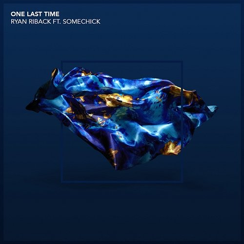 One Last Time Ryan Riback, Some Chick