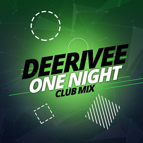 One Night DeeRiVee