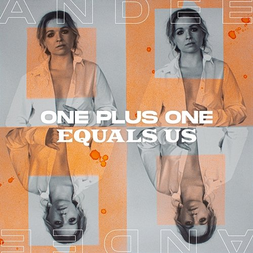 One Plus One Equals Us Andee