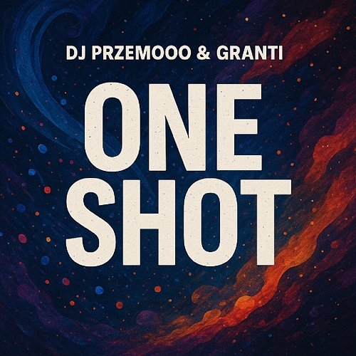 ONE SHOT Dj Przemooo, GranTi