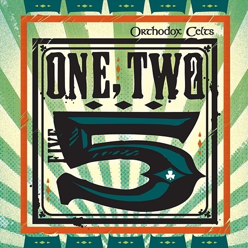 One, Two, Five Orthodox Celts