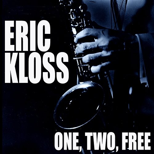 One, Two, Free Eric Kloss