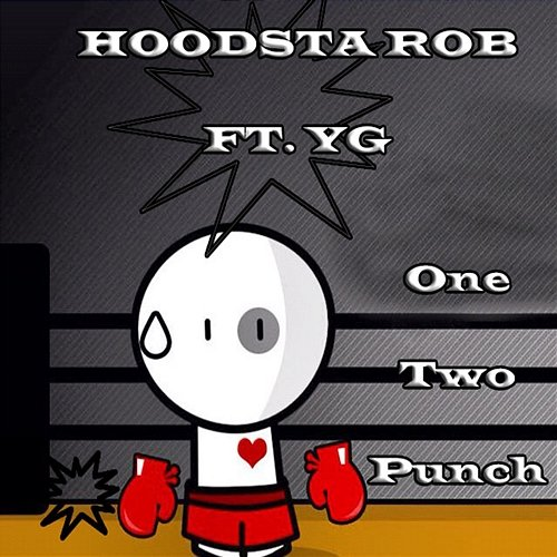 One-Two Punch Hoodsta Rob