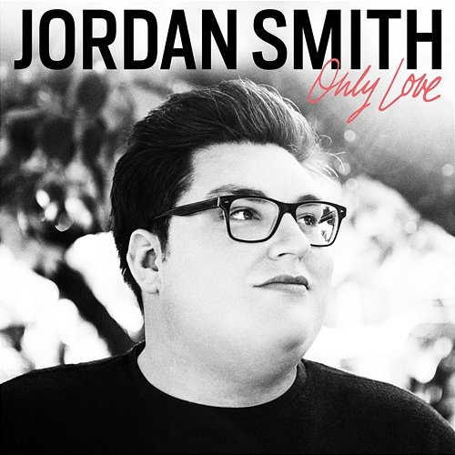 Only Love Jordan Smith