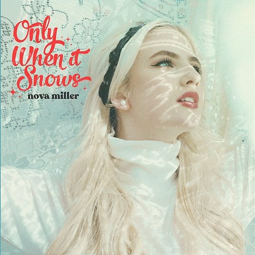 Only When It Snows Nova Miller