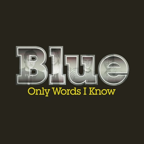 Only Words I Know Blue