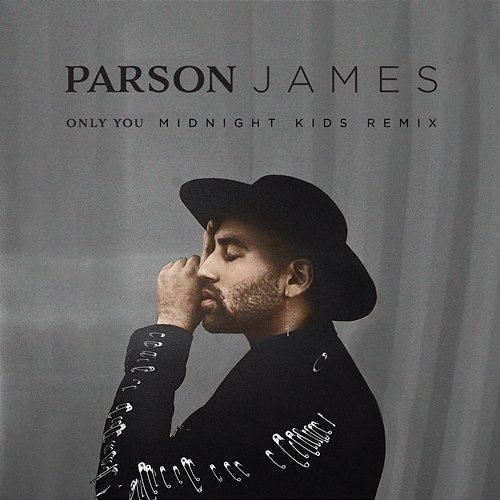 Only You Parson James, Midnight Kids