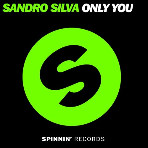 Only You Sandro Silva