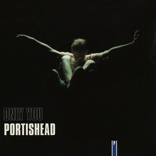 Only You Portishead
