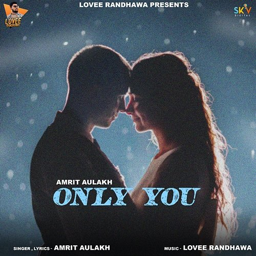 Only You Amrit Aulakh