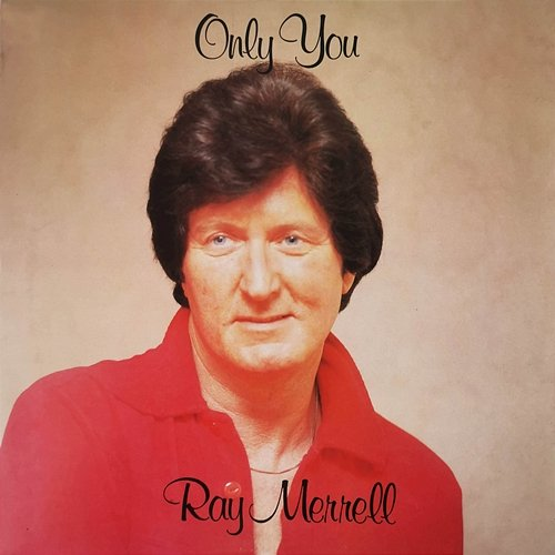 Only You Ray Merrell