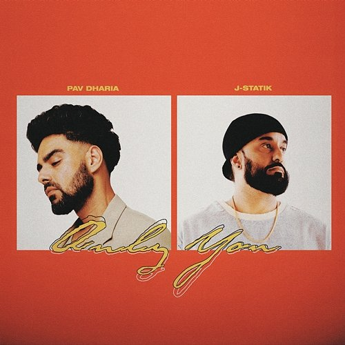 Only You Pav Dharia, J-Statik