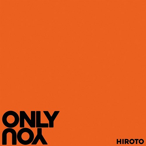 ONLY YOU HIROTO (INI)