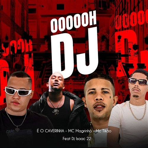 OOOOOH DJ É O CAVERINHA, Mc Tikão & Mc Magrinho feat. Dj Isaac 22