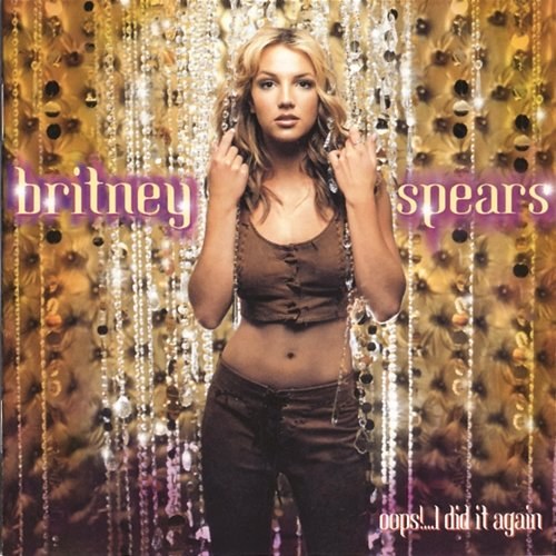 Oops!... I Did It Again Britney Spears