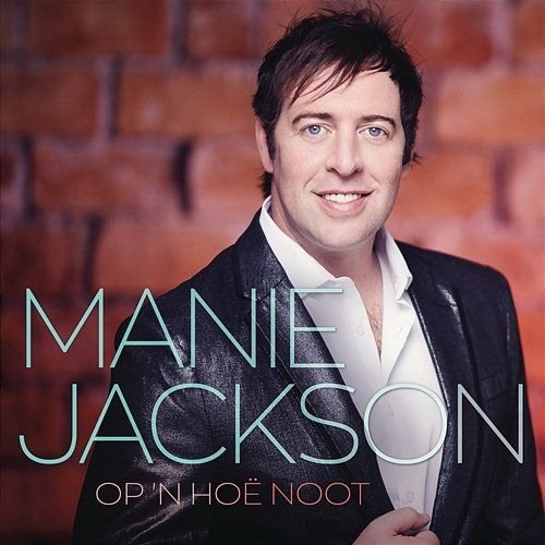 Op 'n Hoë Noot Manie Jackson