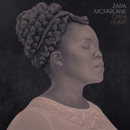 Open Heart Zara McFarlane