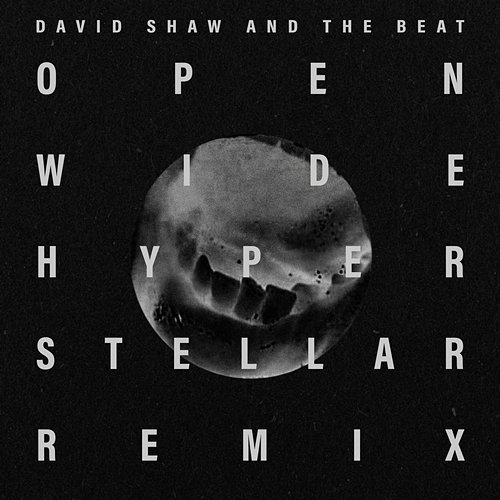Open Wide David Shaw, The Beat