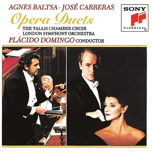 Opera Duets London Symphony Orchestra, José Carreras, Agnes Baltsa, Plácido Domingo, Tallis Chamber Choir