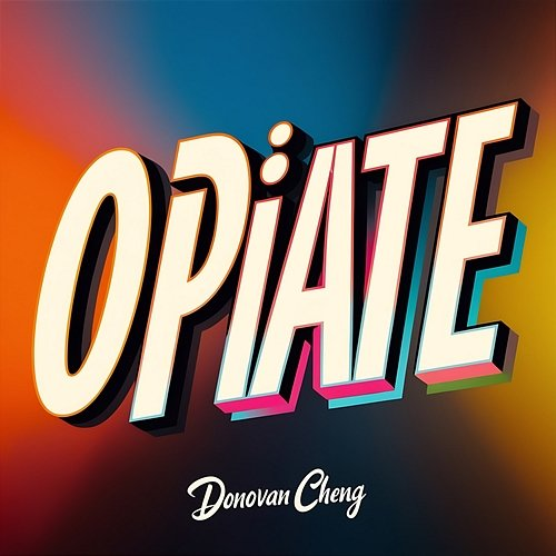 Opiate Donovan Cheng