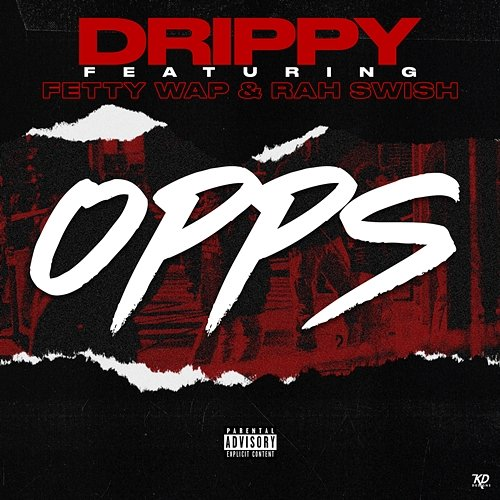 Opps Drippy feat. Fetty Wap, Rah Swish