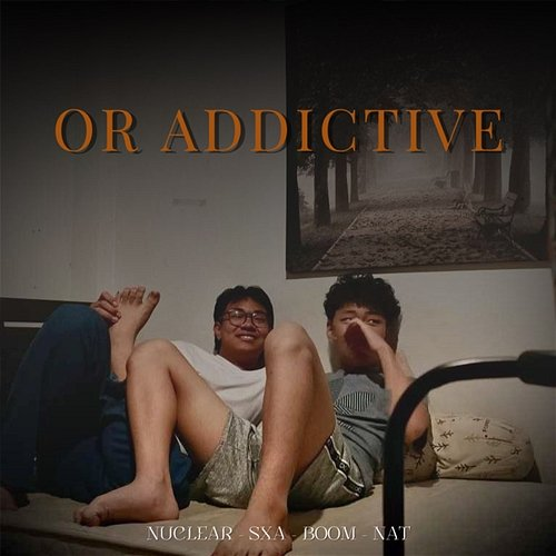 Or addictive B00M, NuClear, SXA & NAT